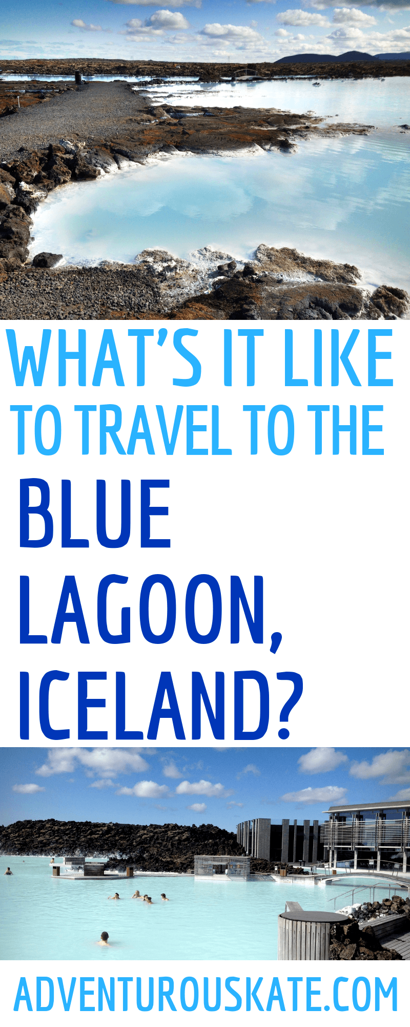 Pinterest Graphic: What's it like to travel to the Blue Lagoon, Iceland?