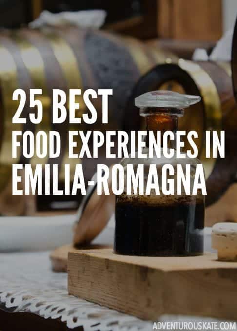 The 25 Best Food Experiences in Emilia-Romagna, Italy