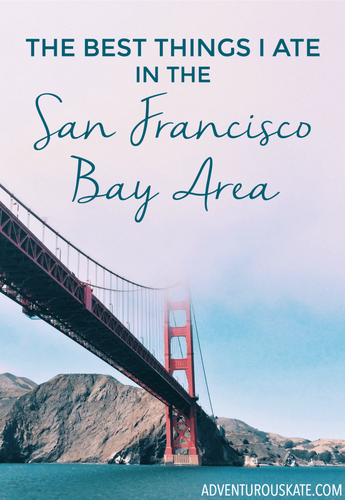The best food experiences I had on a recent trip to the San Francisco Bay Area with Visit California.