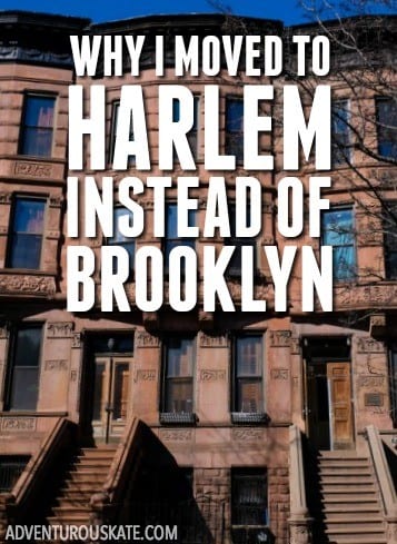 Why I moved to Harlem instead of Brooklyn