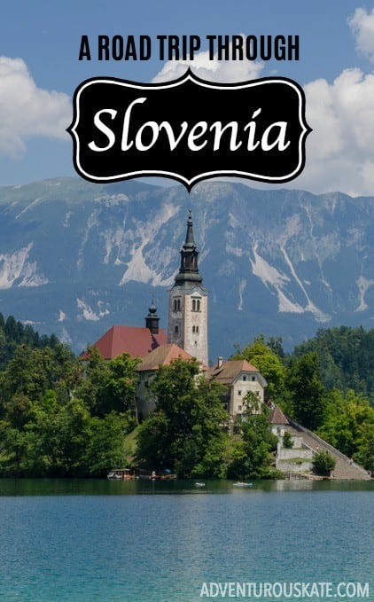 A Road Trip Through Slovenia
