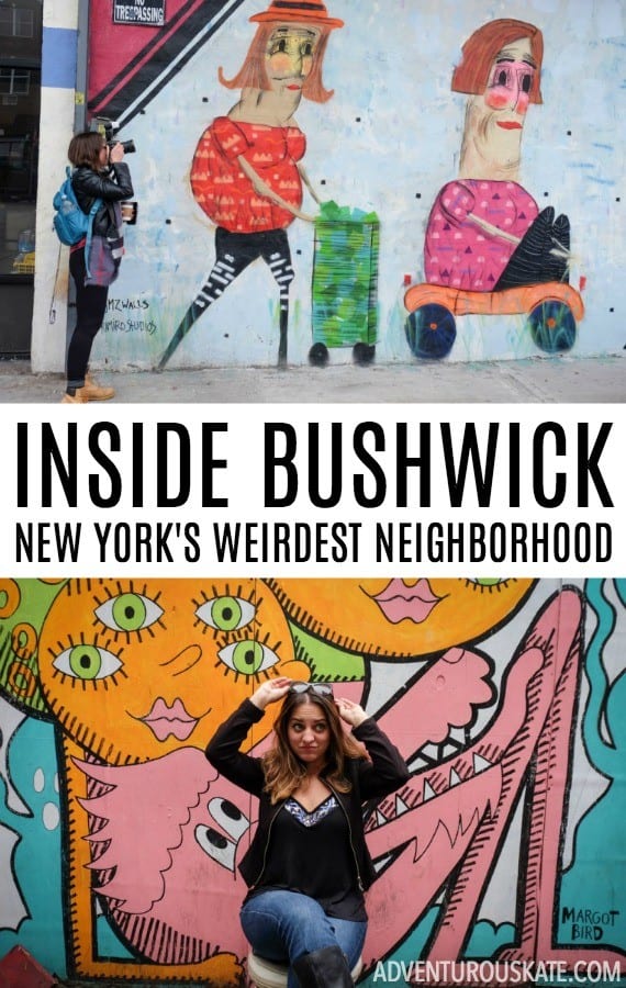 Inside Bushwick: The Weirdest Place in New York City