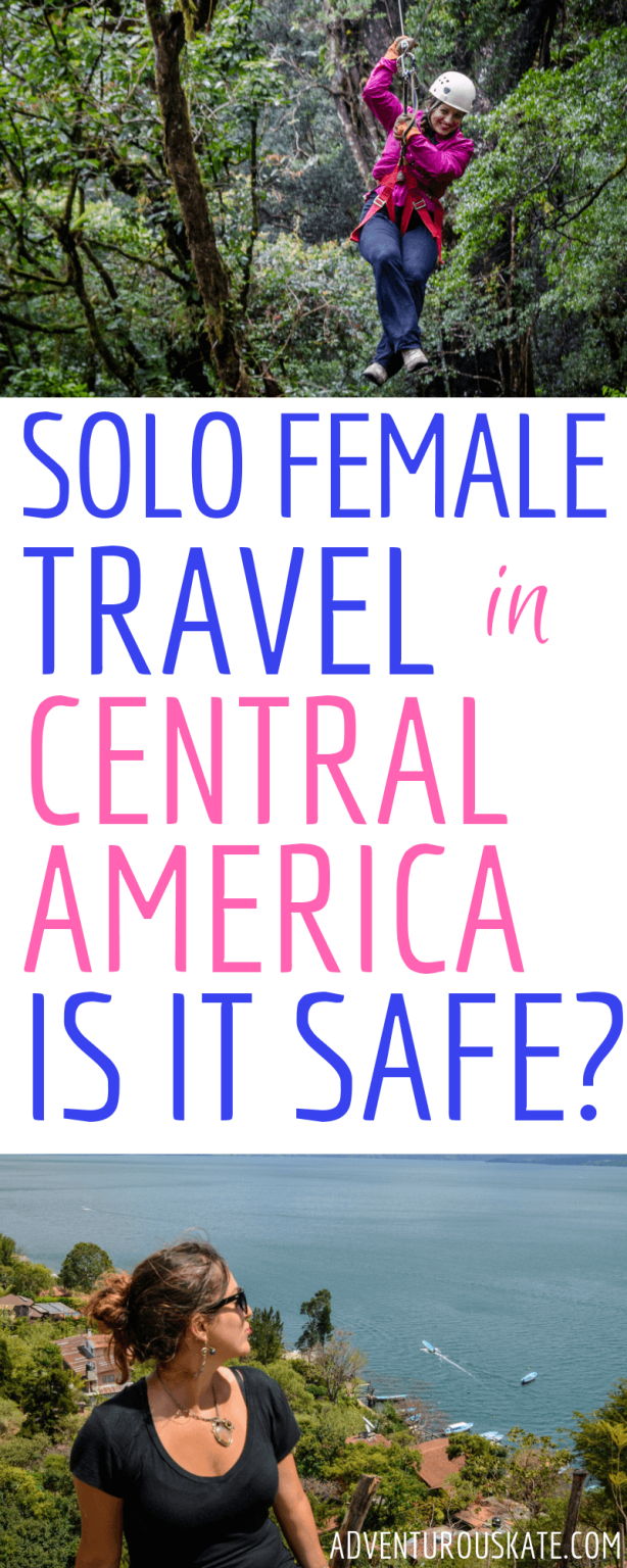 Solo Female Travel in Central America - Is it Safe? - Adventurous Kate