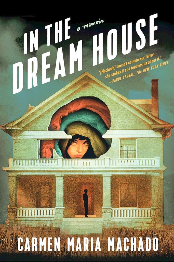 In the Dream House by Carmen Maria Machado